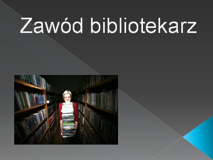 Zawód bibliotekarz 