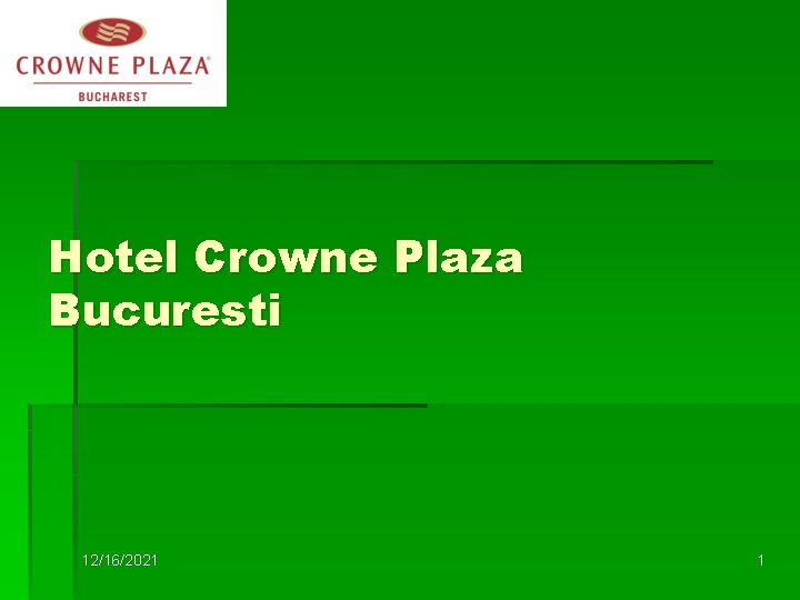 Hotel Crowne Plaza Bucuresti 12/16/2021 1 