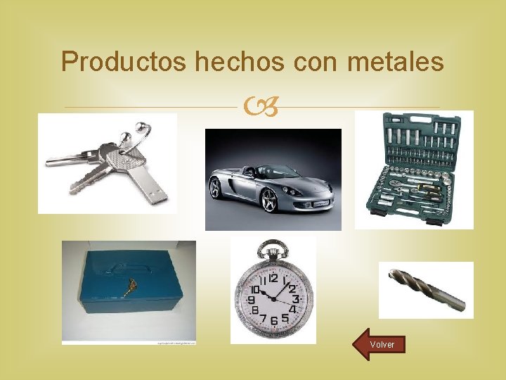 Productos hechos con metales Volver 