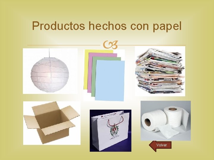 Productos hechos con papel Volver 