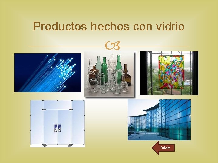 Productos hechos con vidrio Volver 