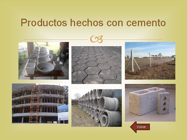 Productos hechos con cemento Volver 