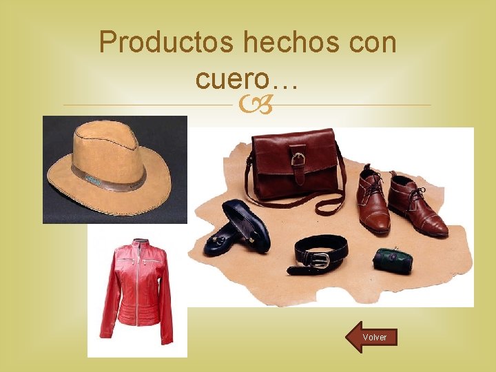 Productos hechos con cuero… Volver 