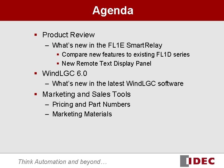 Agenda § Product Review – What’s new in the FL 1 E Smart. Relay Agenda § Product Review – What’s new in the FL 1 E Smart. Relay