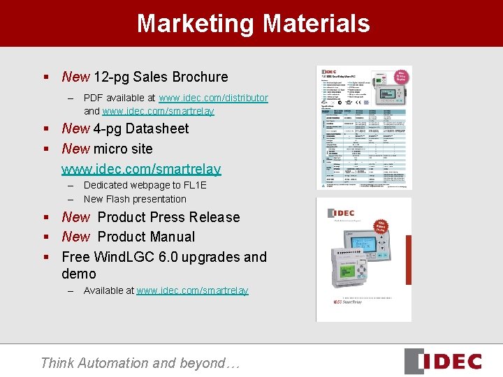 Marketing Materials § New 12 -pg Sales Brochure – PDF available at www. idec. Marketing Materials § New 12 -pg Sales Brochure – PDF available at www. idec.