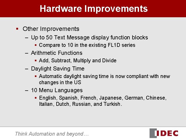 Hardware Improvements § Other Improvements – Up to 50 Text Message display function blocks Hardware Improvements § Other Improvements – Up to 50 Text Message display function blocks