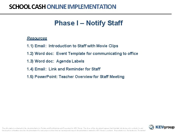 SCHOOL CASH ONLINE IMPLEMENTATION Phase I – Notify Staff Resources 1. 1) Email: Introduction