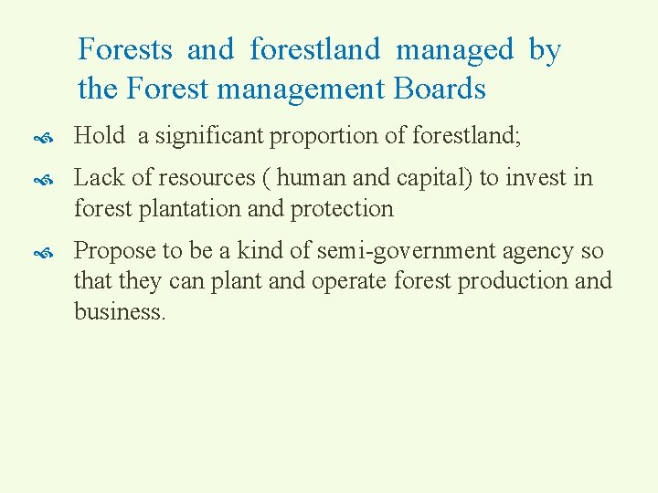 Forests and forestland managed by the Forest management Boards Hold a significant proportion of
