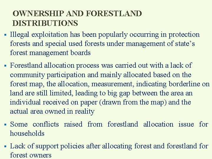 OWNERSHIP AND FORESTLAND DISTRIBUTIONS § Illegal exploitation has been popularly occurring in protection forests