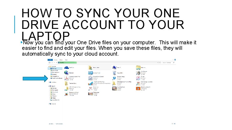 HOW TO SYNC YOUR ONE DRIVE ACCOUNT TO YOUR LAPTOP §Now you can find