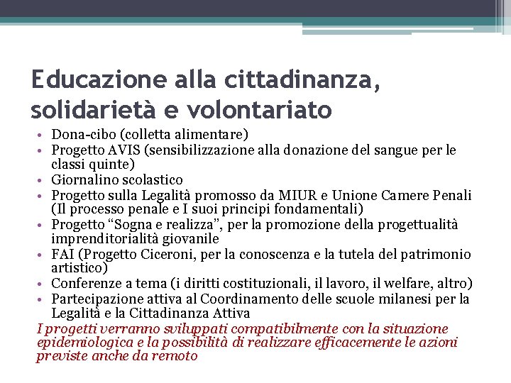 Educazione alla cittadinanza, solidarietà e volontariato • Dona-cibo (colletta alimentare) • Progetto AVIS (sensibilizzazione