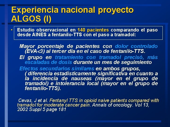 Experiencia nacional proyecto ALGOS (I) • Estudio observacional en 140 pacientes comparando el paso