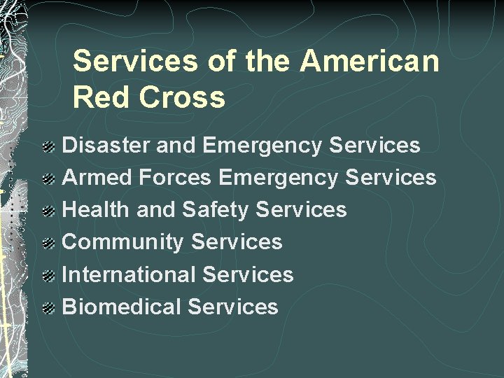 Services of the American Red Cross Disaster and Emergency Services Armed Forces Emergency Services