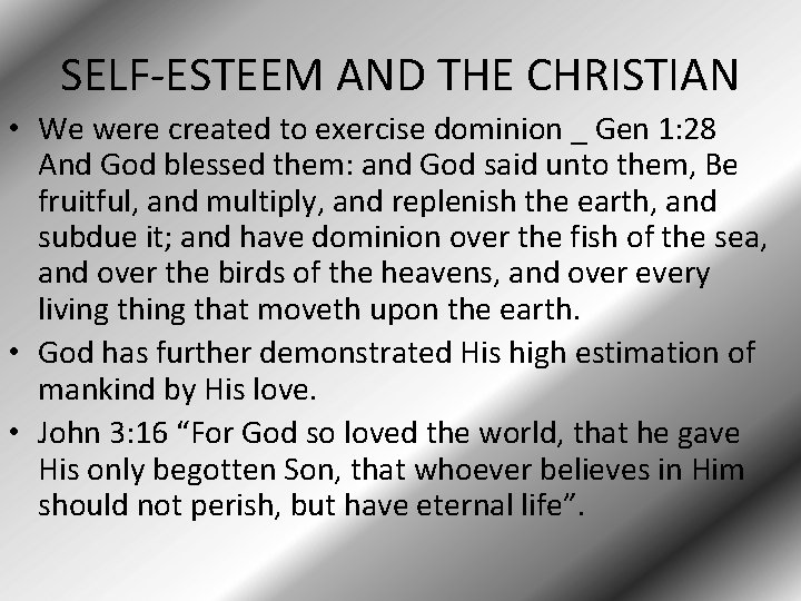 SELF-ESTEEM AND THE CHRISTIAN • We were created to exercise dominion _ Gen 1: