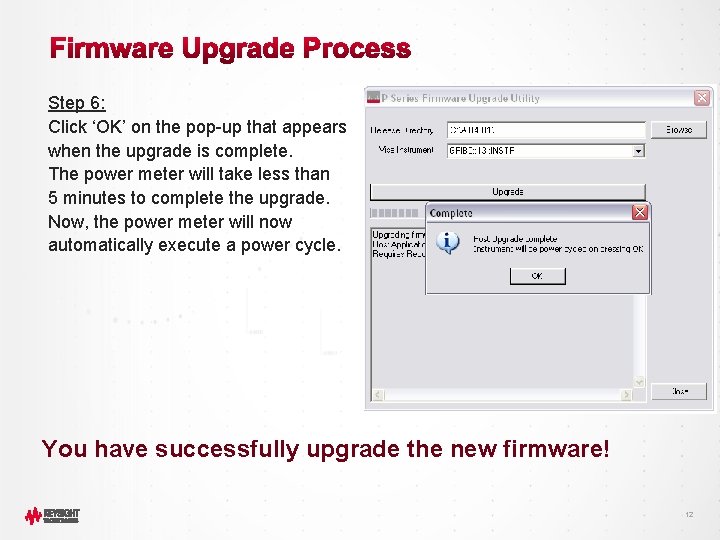 Step 6: Click ‘OK’ on the pop-up that appears when the upgrade is complete.