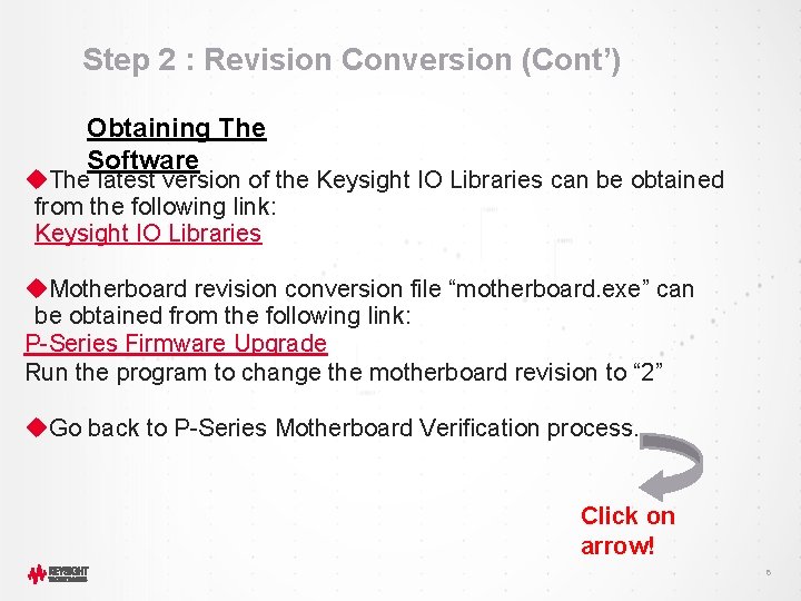 Step 2 : Revision Conversion (Cont’) Obtaining The Software u. The latest version of