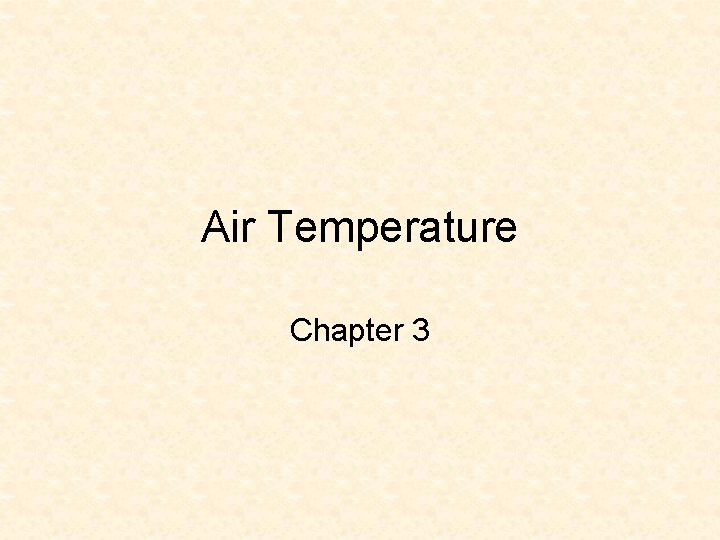 Air Temperature Chapter 3 