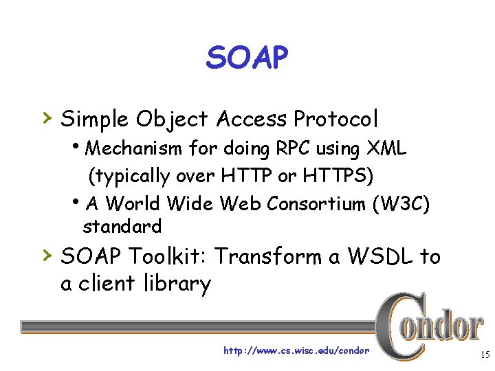 SOAP › Simple Object Access Protocol h. Mechanism for doing RPC using XML (typically