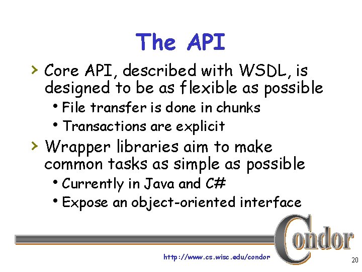 The API › Core API, described with WSDL, is designed to be as flexible