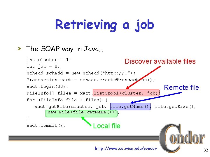Retrieving a job › The SOAP way in Java… int cluster = 1; Discover