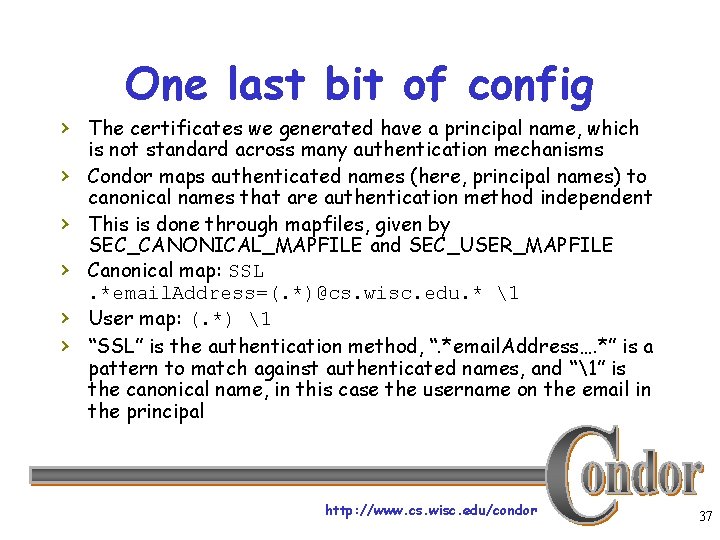 One last bit of config › The certificates we generated have a principal name,