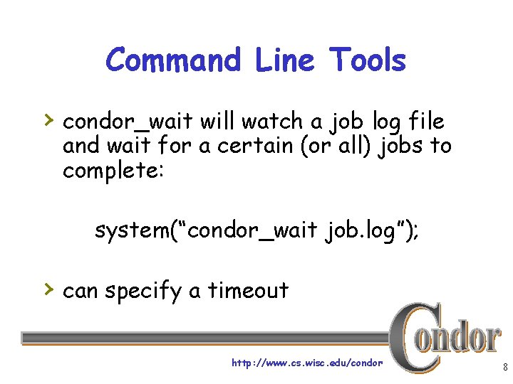 Command Line Tools › condor_wait will watch a job log file and wait for