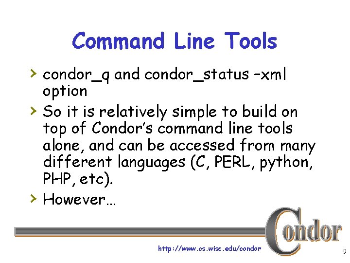 Command Line Tools › condor_q and condor_status –xml › › option So it is