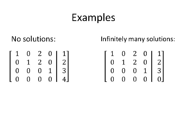 Examples No solutions: Infinitely many solutions: 