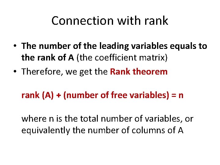 Connection with rank • The number of the leading variables equals to the rank