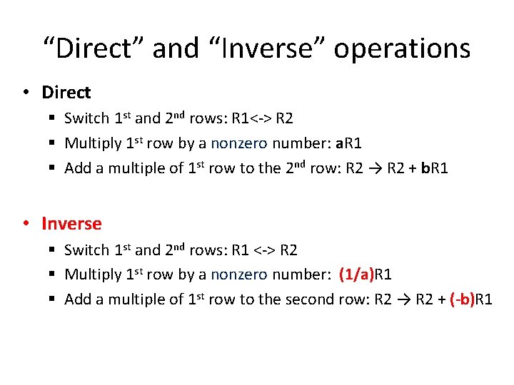 “Direct” and “Inverse” operations • Direct § Switch 1 st and 2 nd rows: