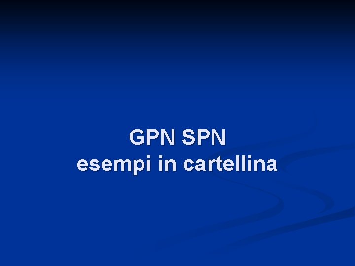 GPN SPN esempi in cartellina 