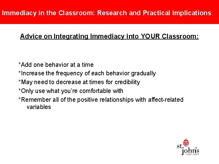 Immediacy in the Classroom: Research and Practical Implications Advice on Integrating Immediacy into YOUR