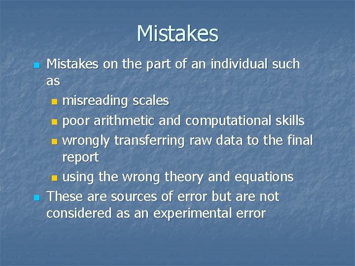 Mistakes n n Mistakes on the part of an individual such as n misreading