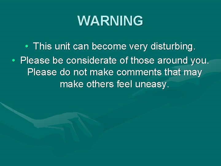 WARNING • This unit can become very disturbing. • Please be considerate of those