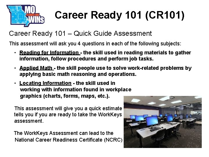 Career Ready 101 (CR 101) Career Ready 101 – Quick Guide Assessment This assessment