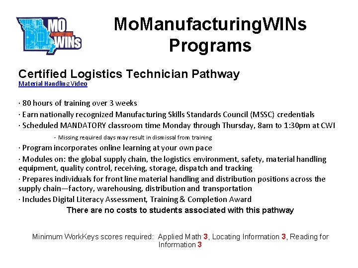 Mo. Manufacturing. WINs Programs Certified Logistics Technician Pathway Material Handling Video · 80 hours