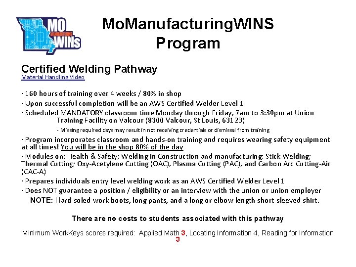 Mo. Manufacturing. WINS Program Certified Welding Pathway Material Handling Video · 160 hours of