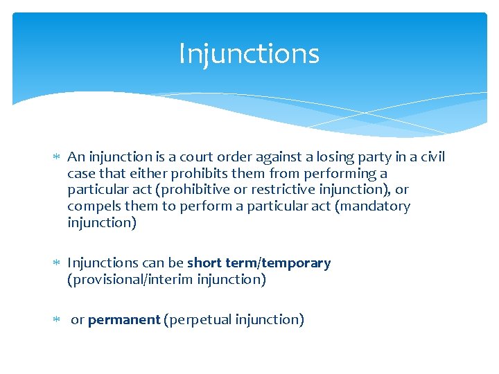 Injunctions An injunction is a court order against a losing party in a civil Injunctions An injunction is a court order against a losing party in a civil