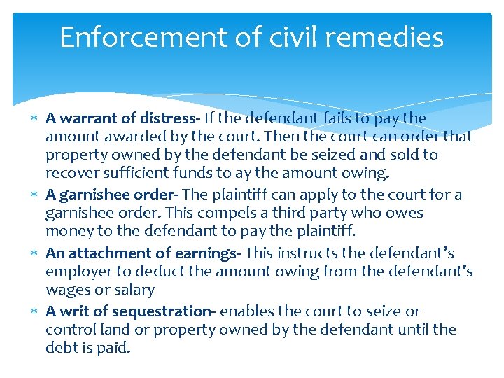 Enforcement of civil remedies A warrant of distress- If the defendant fails to pay Enforcement of civil remedies A warrant of distress- If the defendant fails to pay