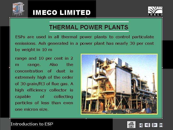 IMECO LIMITED THERMAL POWER PLANTS ESPs are used in all thermal power plants to