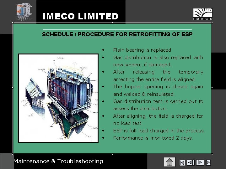 IMECO LIMITED SCHEDULE / PROCEDURE FOR RETROFITTING OF ESP • Plain bearing is replaced