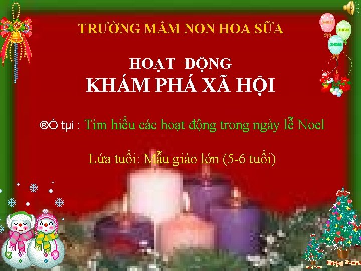 TRƯỜNG MẦM NON HOA SỮA HOẠT ĐỘNG KHÁM PHÁ XÃ HỘI ®Ò tµi :