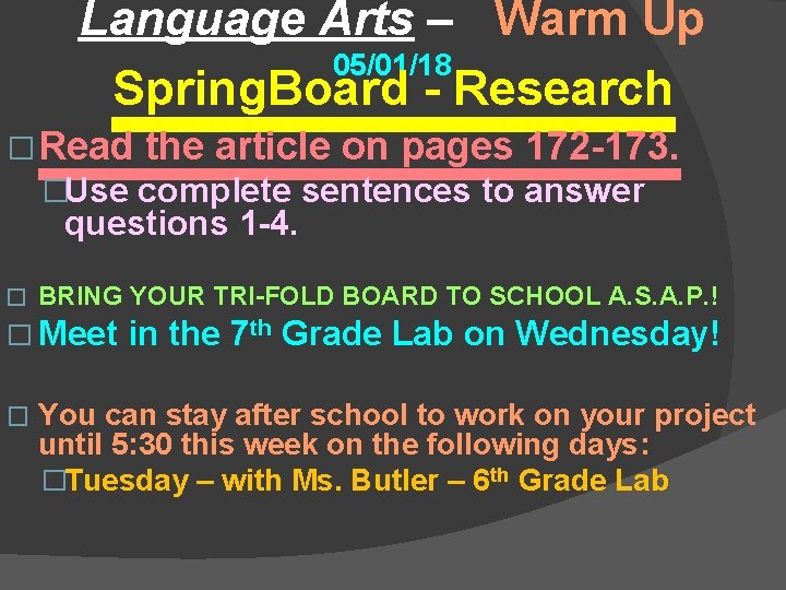 Language Arts – Warm Up 05/01/18 Spring. Board - Research � Read the article