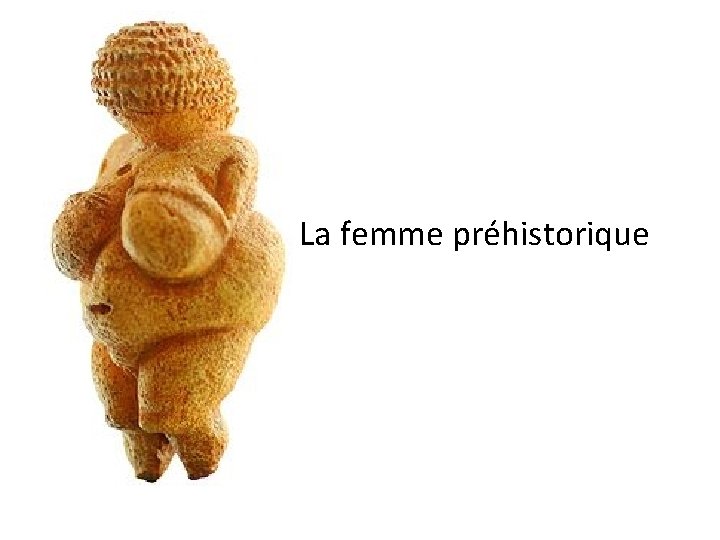 La femme préhistorique 