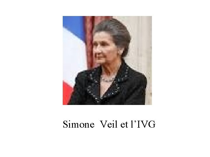 Simone Veil et l’IVG 