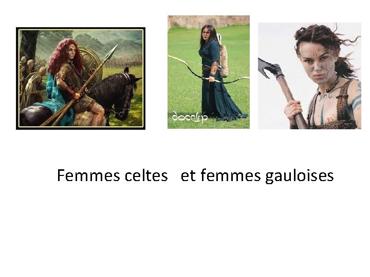 Femmes celtes et femmes gauloises 