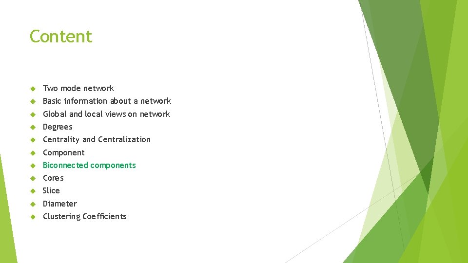 Content Two mode network Basic information about a network Global and local views on