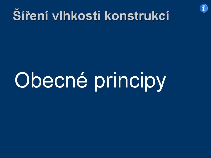 Šíření vlhkosti konstrukcí Obecné principy 