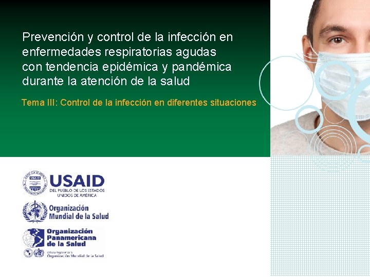 Prevención y control de la infección en enfermedades respiratorias agudas con tendencia epidémica y Prevención y control de la infección en enfermedades respiratorias agudas con tendencia epidémica y