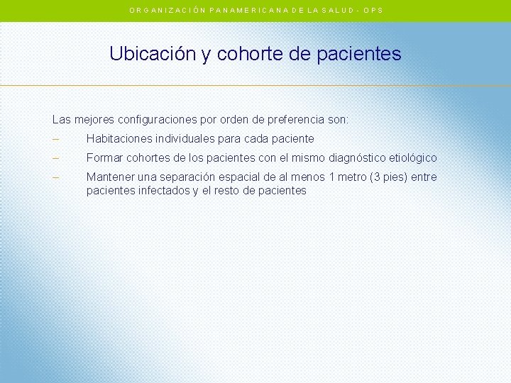 ORGANIZACIÓN PANAMERICANA DE LA SALUD - OPS Ubicación y cohorte de pacientes Las mejores ORGANIZACIÓN PANAMERICANA DE LA SALUD - OPS Ubicación y cohorte de pacientes Las mejores